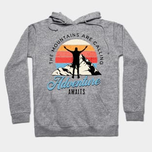 The Mountains are Calling. Hoodie